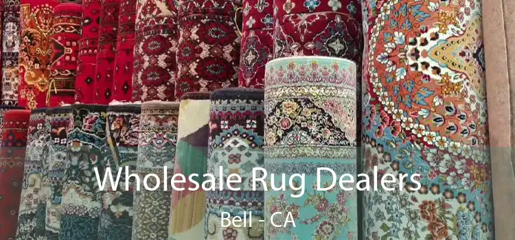  Wholesale Rug Dealers Bell - CA