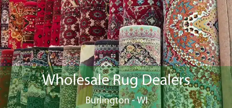  Wholesale Rug Dealers Burlington - WI