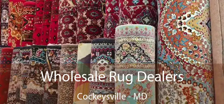  Wholesale Rug Dealers Cockeysville - MD