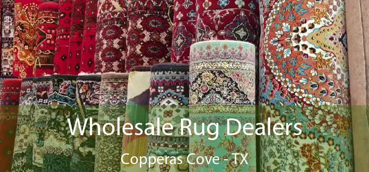  Wholesale Rug Dealers Copperas Cove - TX
