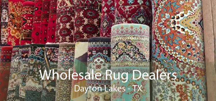 Wholesale Rug Dealers Dayton Lakes - TX