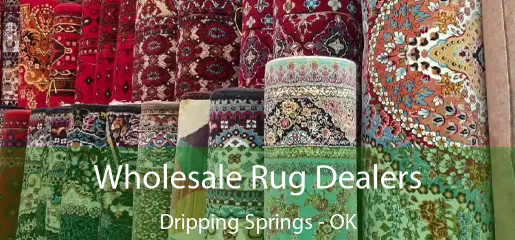  Wholesale Rug Dealers Dripping Springs - OK