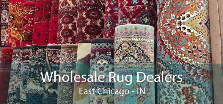 Wholesale Rug Dealers East Chicago - IN