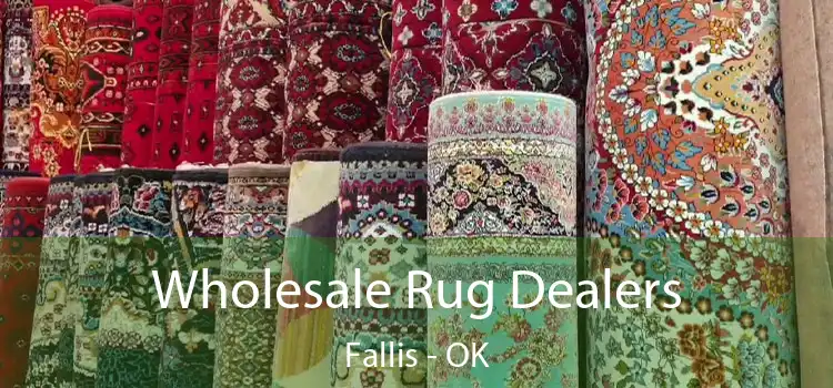  Wholesale Rug Dealers Fallis - OK
