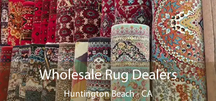  Wholesale Rug Dealers Huntington Beach - CA