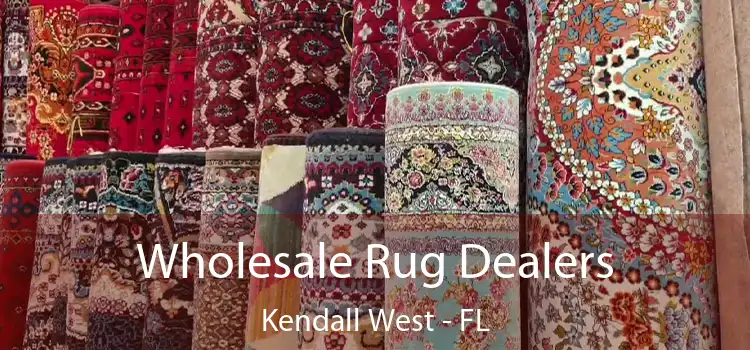  Wholesale Rug Dealers Kendall West - FL