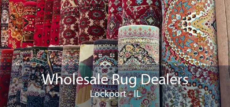 Wholesale Rug Dealers Lockport - IL