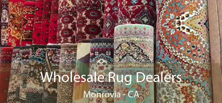  Wholesale Rug Dealers Monrovia - CA
