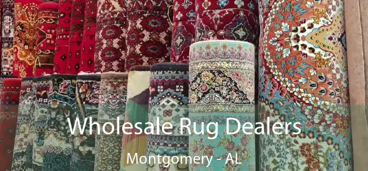 Wholesale Rug Dealers Montgomery - AL