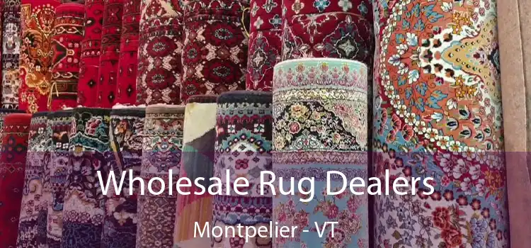  Wholesale Rug Dealers Montpelier - VT