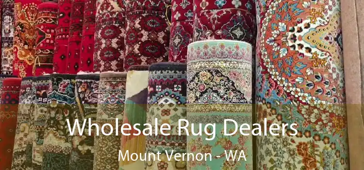  Wholesale Rug Dealers Mount Vernon - WA