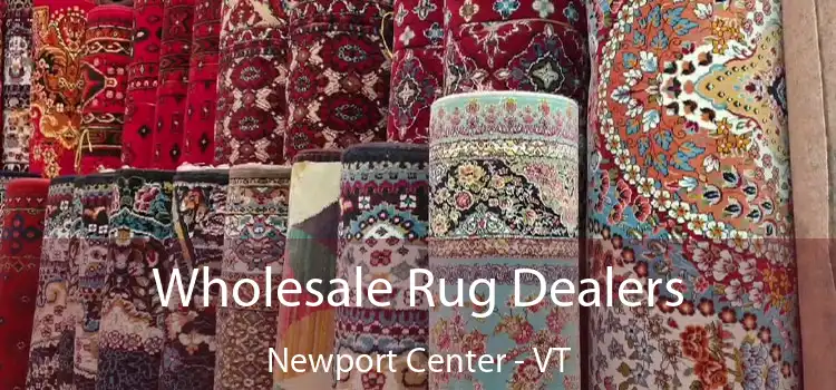 Wholesale Rug Dealers Newport Center - VT