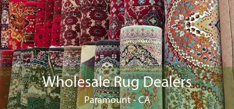  Wholesale Rug Dealers Paramount - CA