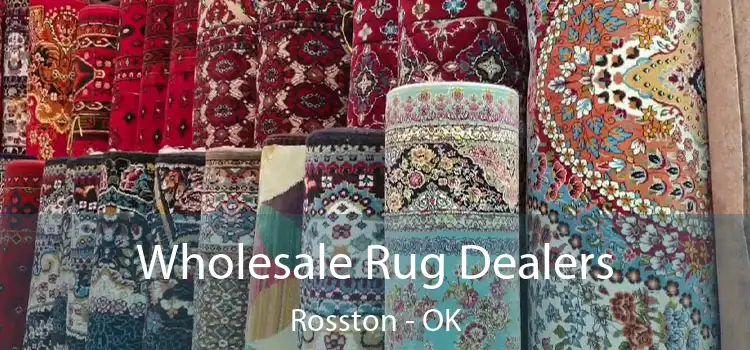 Wholesale Rug Dealers Rosston - OK