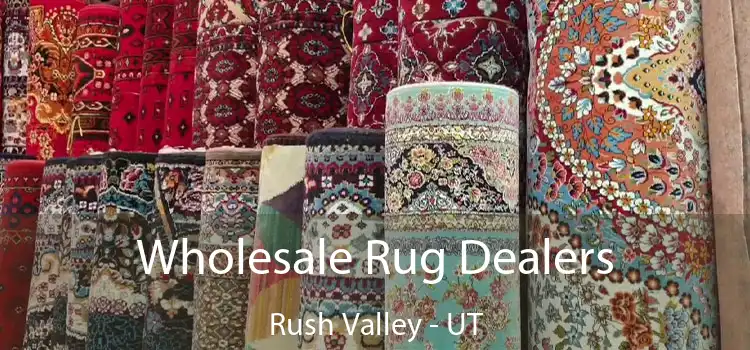  Wholesale Rug Dealers Rush Valley - UT