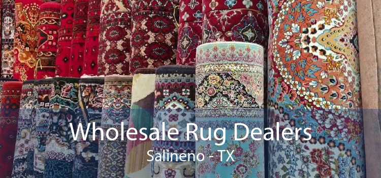 Wholesale Rug Dealers Salineno - TX