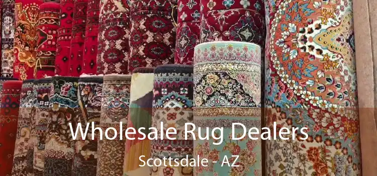  Wholesale Rug Dealers Scottsdale - AZ