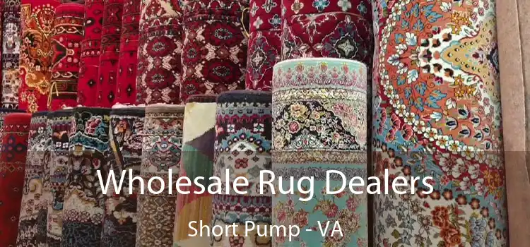 Wholesale Rug Dealers Short Pump - VA