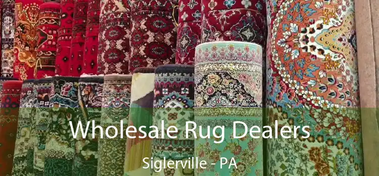  Wholesale Rug Dealers Siglerville - PA