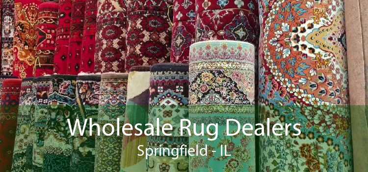 Wholesale Rug Dealers Springfield - IL