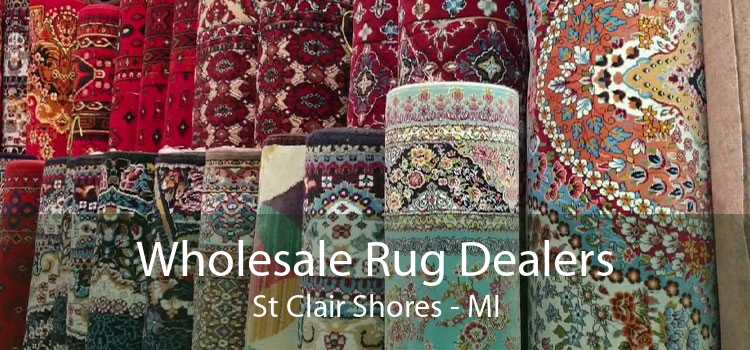 Wholesale Rug Dealers St Clair Shores - MI