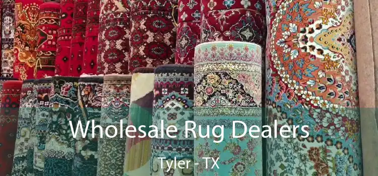  Wholesale Rug Dealers Tyler - TX