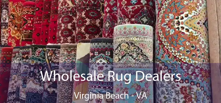  Wholesale Rug Dealers Virginia Beach - VA
