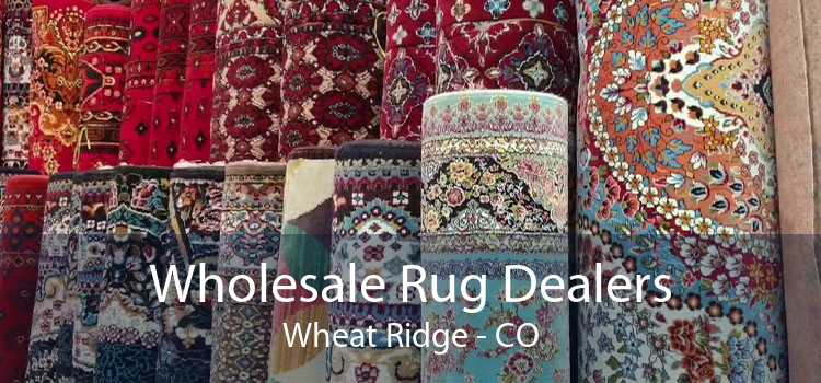 Wholesale Rug Dealers Wheat Ridge - CO