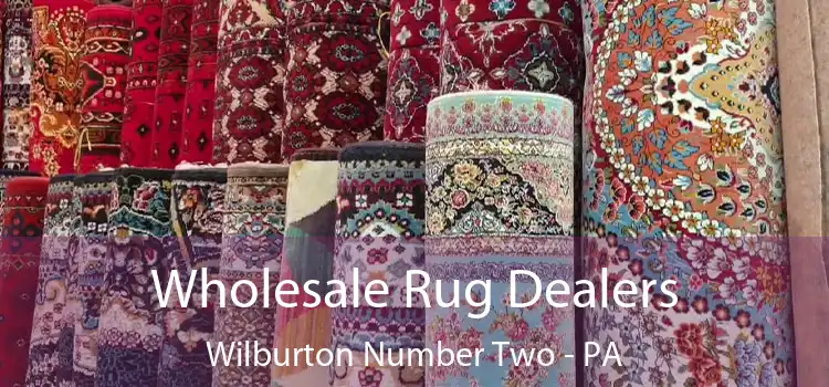  Wholesale Rug Dealers Wilburton Number Two - PA