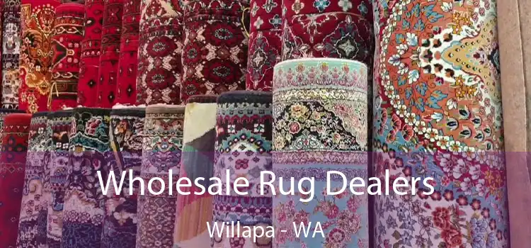 Wholesale Rug Dealers Willapa - WA