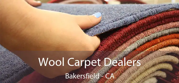  Wool Carpet Dealers Bakersfield - CA