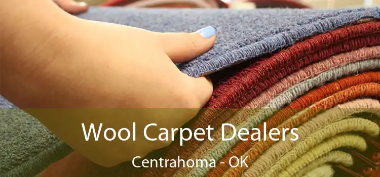  Wool Carpet Dealers Centrahoma - OK