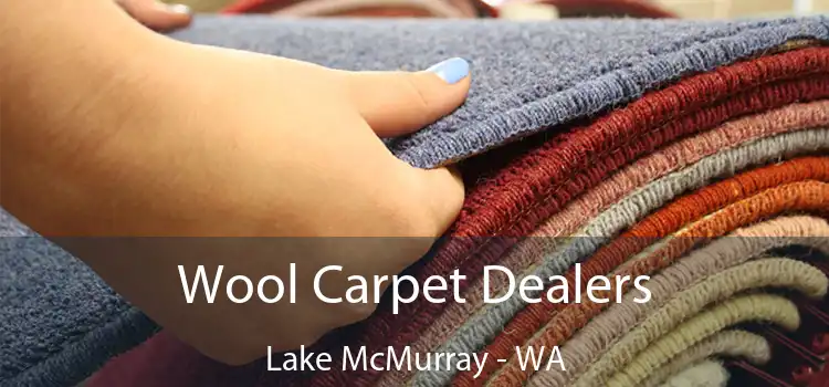  Wool Carpet Dealers Lake McMurray - WA