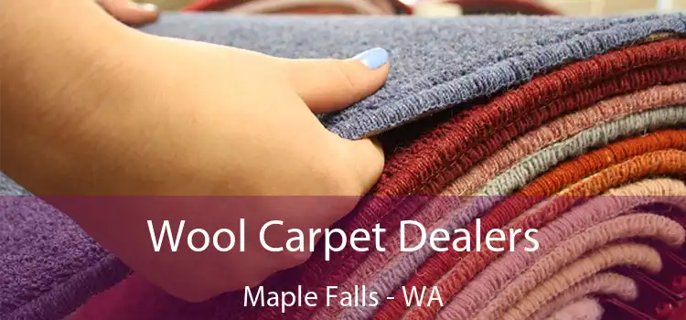  Wool Carpet Dealers Maple Falls - WA