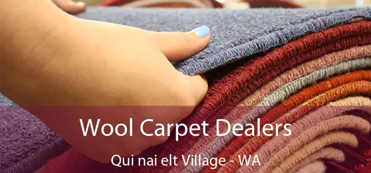  Wool Carpet Dealers Qui nai elt Village - WA
