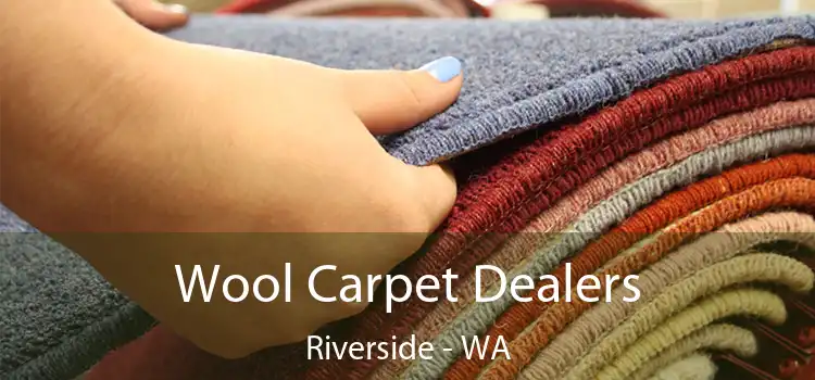  Wool Carpet Dealers Riverside - WA